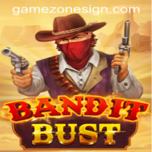 BanditBust: Unveiling the Thrills in Game Zone