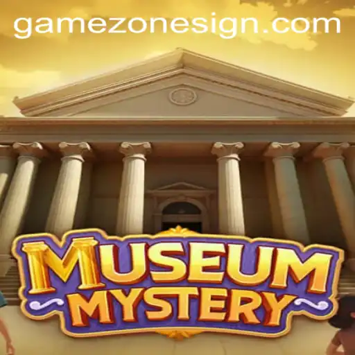 Exploring the Enigmatic World of MuseumMystery in the Game Zone